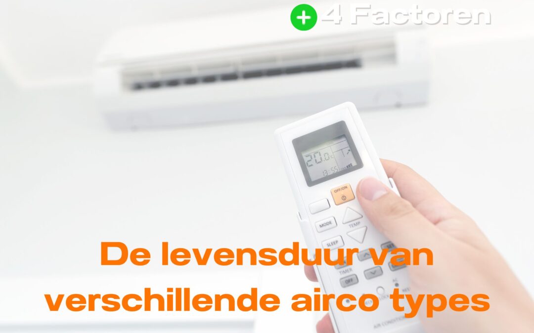 De levensduur van verschillende airco types