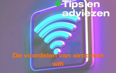 De voordelen van airco’s met wifi